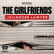 Podcast The Girlfriends: Jailhouse Lawyer - Season 3
